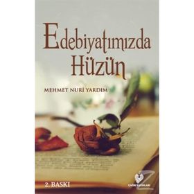 EDEBİYATIMIZDA HÜZÜN - MEHMET NURI YARDIM