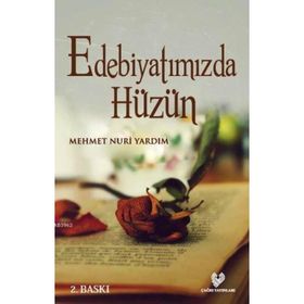 EDEBİYATIMIZDA HÜZÜN - MEHMET NURI YARDIM