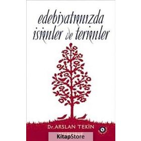 Edebiyatımızda İsimler ve Terimler - Arslan Tekin