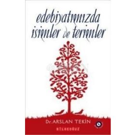 Edebiyatımızda İsimler ve Terimler - Arslan Tekin