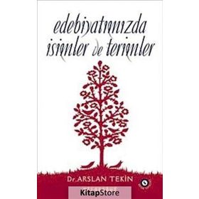 Edebiyatımızda İsimler ve Terimler - Arslan Tekin
