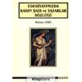 Edebiyatımızda Kadın Şair ve Yazarlar Sözlüğü - Mehmet Aydın