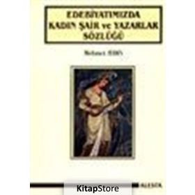 Edebiyatımızda Kadın Şair ve Yazarlar Sözlüğü - Mehmet Aydın