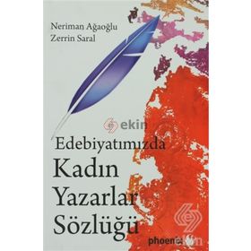 EDEBIYATIMIZDA KADIN YAZARLAR SÖZLÜĞÜ - NERIMAN AĞAOĞLU;ZERRIN SARAL