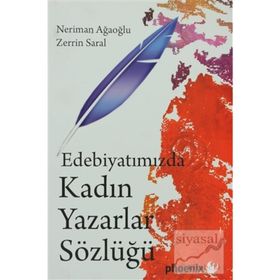 EDEBIYATIMIZDA KADIN YAZARLAR SÖZLÜĞÜ - NERIMAN AĞAOĞLU;ZERRIN SARAL