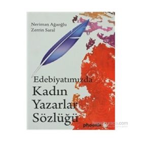 EDEBIYATIMIZDA KADIN YAZARLAR SÖZLÜĞÜ - NERIMAN AĞAOĞLU;ZERRIN SARAL