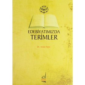 EDEBİYATIMIZDA TERIMLER - ARSLAN TEKIN