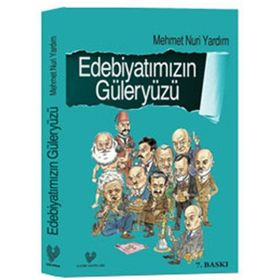 Edebiyatımızın Güleryüzü - Mehmet Nuri Yardım