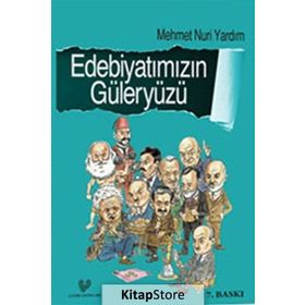 Edebiyatımızın Güleryüzü - Mehmet Nuri Yardım