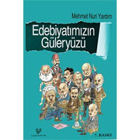 Edebiyatımızın Güleryüzü - Mehmet Nuri Yardım