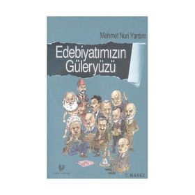 Edebiyatımızın Güleryüzü - Mehmet Nuri Yardım