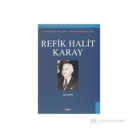 Edebiyatımızın Zirvesindekiler - Refik Halit Karay - Prof. Dr. Şerif Aktaş