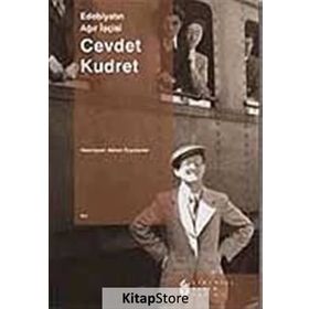 EDEBİYATIN AĞIR İŞÇİSİ CEVDET KUDRET - ADNAN ÖZYALÇINER