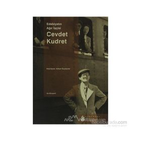 EDEBİYATIN AĞIR İŞÇİSİ CEVDET KUDRET - ADNAN ÖZYALÇINER