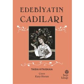 Edebiyatın Cadıları - Taisia Kitaiskaia