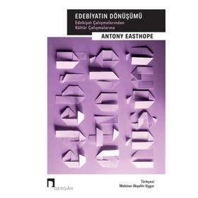 Edebiyatın Dönüşümü - Antony Easthope