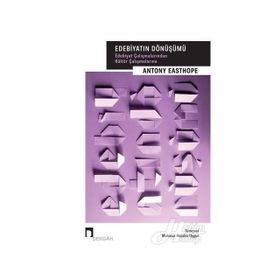 Edebiyatın Dönüşümü - Antony Easthope