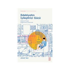 Edebiyatın İyileştirici Gücü - Ahmet Sarı