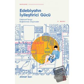 Edebiyatın İyileştirici Gücü - Ahmet Sarı
