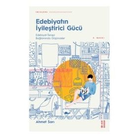 Edebiyatın İyileştirici Gücü - Ahmet Sarı