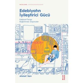 Edebiyatın İyileştirici Gücü - Ahmet Sarı