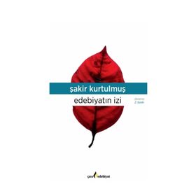 Edebiyatın İzi - Şakir Kurtulmuş