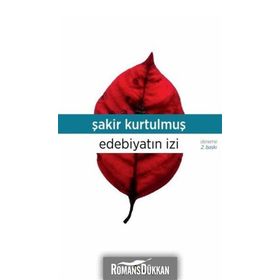 Edebiyatın İzi - Şakir Kurtulmuş