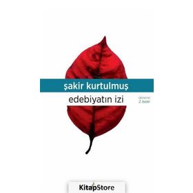Edebiyatın İzi - Şakir Kurtulmuş