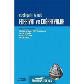 Edebiyatın İzinde: Edebiyat ve Coğrafyalar - Banu Öztürk