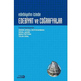 Edebiyatın İzinde: Edebiyat Ve Coğrafyalar - Kolektif