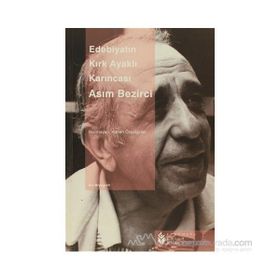 EDEBIYATIN KIRK AYAKLI KARINCASI ASIM BEZIRCI - GENEL