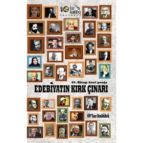 Edebiyatın Kırk Çınarı - kollektif