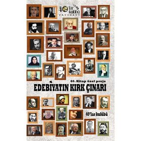 Edebiyatın Kırk Çınarı - kollektif