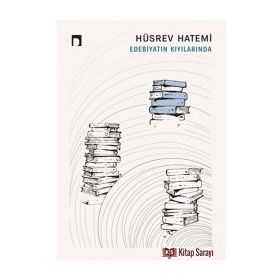 Edebiyatın Kıyılarında - Hüsrev Hatemi