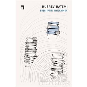 Edebiyatın Kıyılarında - Hüsrev Hatemi
