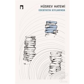 Edebiyatın Kıyılarında - Hüsrev Hatemi