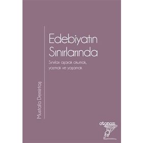 Edebiyatın Sınırlarında - Mustafa Demirtaş