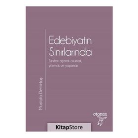 Edebiyatın Sınırlarında - Mustafa Demirtaş