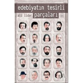 Edebiyatın Tesirli Parçaları - Ali Lidar