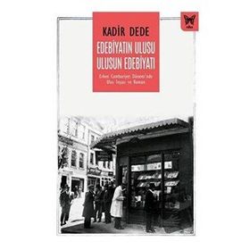 Edebiyatın Ulusu Ulusun Edebiyatı - Kadir Dede