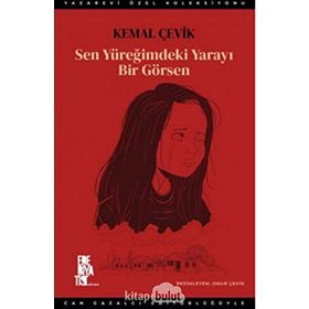 Edebiyatist Sen Yüreğimdeki Yarayı Bir Görsen