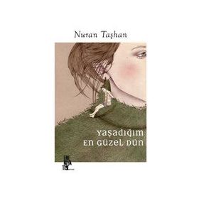 Edebiyatist Yaşadığım En Güzel Dün