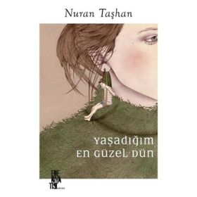 Edebiyatist Yaşadığım En Güzel Dün