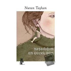 Edebiyatist Yaşadığım En Güzel Dün