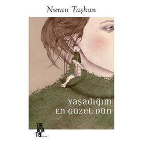 Edebiyatist Yaşadığım En Güzel Dün