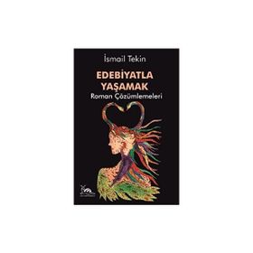 Edebiyatla Yaşamak İsmail Tekin