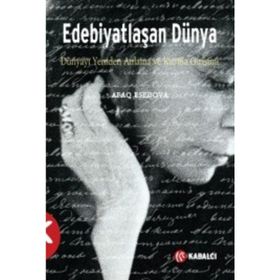 Edebiyatlaşan Dünya - Afaq Esedova