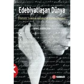 Edebiyatlaşan Dünya - Afaq Esedova