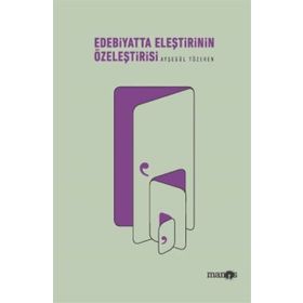 Edebiyatta Eleştirinin Özeleştirisi - Ayşegül Tözeren