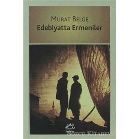 EDEBIYATTA ERMENILER - MURAT BELGE
